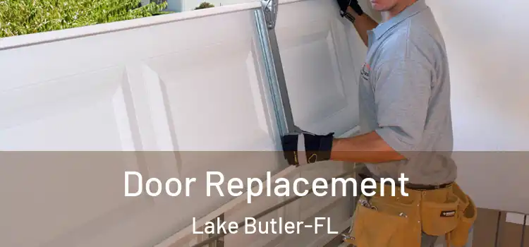 Door Replacement Lake Butler-FL