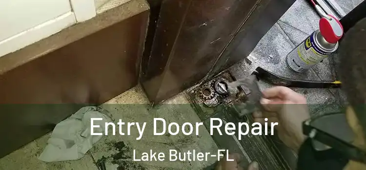 Entry Door Repair Lake Butler-FL